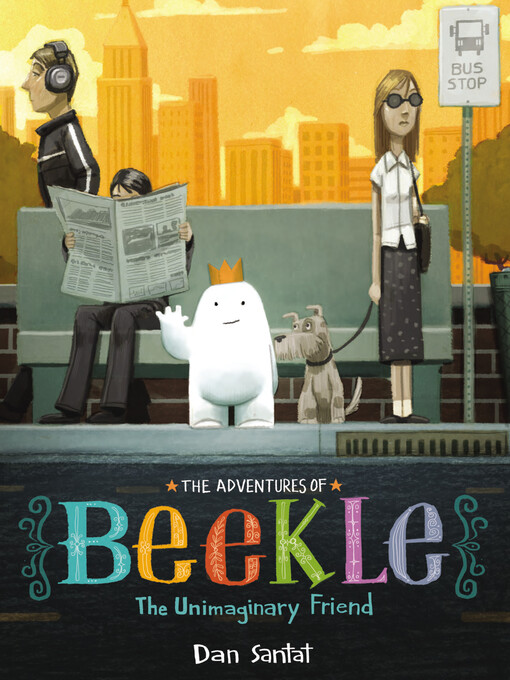 Title details for The Adventures of Beekle by Dan Santat - Wait list